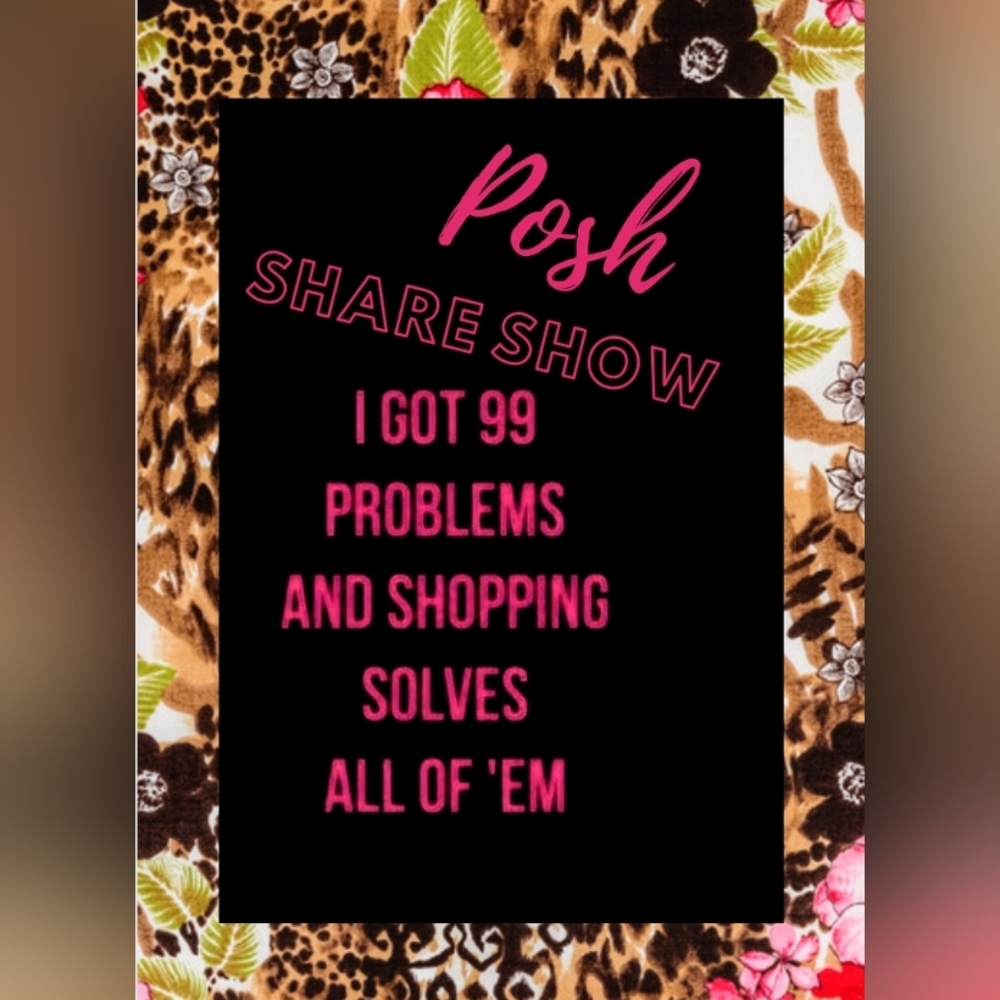 Posh Share Show $6 starts!!